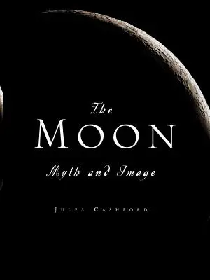 A Hold: Mítosz és kép - The Moon: Myth and Image