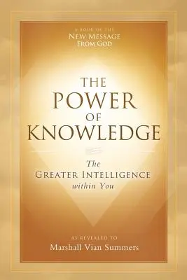 A tudás hatalma: A benned rejlő Nagyobb Intelligencia - The Power of Knowledge: The Greater Intelligence within You