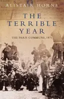 Szörnyű év - Az 1871-es párizsi kommün - Terrible Year - The Paris Commune 1871