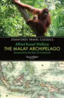 A maláj szigetvilág: Az orángután és a paradicsommadár földje - The Malay Archipelago: The Land of the Orang-Utan and the Bird of Paradise