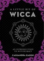 Egy kis wicca, 8: Bevezetés a boszorkányságba - A Little Bit of Wicca, 8: An Introduction to Witchcraft