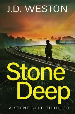 Stone Deep: Egy brit akció krimi - Stone Deep: A British Action Crime Thriller