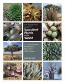 The Timber Press Guide to Succulent Plants of the World: Több mint 2000 faj átfogó referenciája - The Timber Press Guide to Succulent Plants of the World: A Comprehensive Reference to More Than 2000 Species