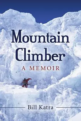 Hegymászó: A Memoir - Mountain Climber: A Memoir