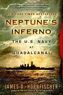 Neptun pokla: Az amerikai haditengerészet Guadalcanalnál - Neptune's Inferno: The U.S. Navy at Guadalcanal