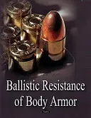 A testpáncélok ballisztikai ellenállása - Ballistic Resistance of Body Armor