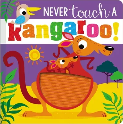 Soha ne nyúlj kenguruhoz! - Never Touch a Kangaroo!