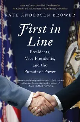 První v řadě: Prezidenti, viceprezidenti a honba za mocí: kniha Trumpa v čele s prezidentem a viceprezidentem - First in Line: Presidents, Vice Presidents, and the Pursuit of Power