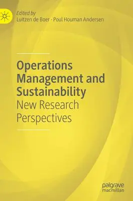 Működésmenedzsment és fenntarthatóság: Új kutatási perspektívák - Operations Management and Sustainability: New Research Perspectives