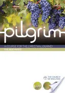 Pilgrim: The Beatitudes: A keresztény utazás tanfolyama - Pilgrim: The Beatitudes: A Course for the Christian Journey