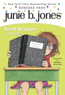 Junie B. Jones #18: Első osztályos (végre!) - Junie B. Jones #18: First Grader (at Last!)