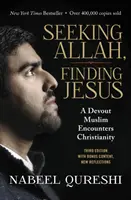 Allahot keresve, Jézust megtalálva: Egy hívő muszlim találkozik a kereszténységgel - Seeking Allah, Finding Jesus: A Devout Muslim Encounters Christianity