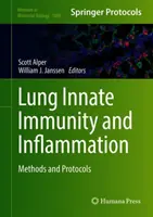 A tüdő veleszületett immunitása és a gyulladás: Módszerek és protokollok - Lung Innate Immunity and Inflammation: Methods and Protocols