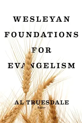 Az evangelizáció wesleyi alapjai - Wesleyan Foundations for Evangelism