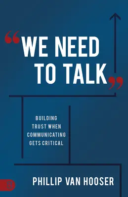 Beszélnünk kell: Bizalomépítés, amikor a kommunikáció kritikussá válik - We Need to Talk: Building Trust When Communicating Gets Critical