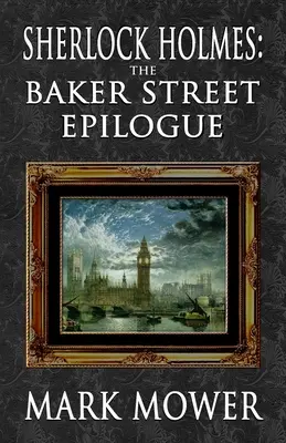 Sherlock Holmes - A Baker Street-i epilógus - Sherlock Holmes - The Baker Street Epilogue