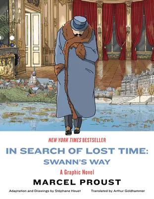 Az elveszett időt keresve: Swann's Way: Egy grafikus regény - In Search of Lost Time: Swann's Way: A Graphic Novel