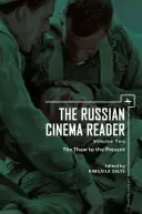 The Russian Cinema Reader: kötet: Az olvadástól napjainkig - The Russian Cinema Reader: Volume II, the Thaw to the Present