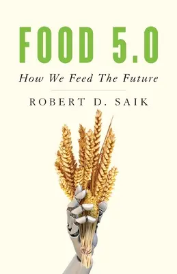 Étel 5.0: Hogyan tápláljuk a jövőt - Food 5.0: How We Feed the Future