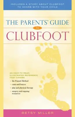 A szülők útmutatója a lúdtalpra - The Parents' Guide to Clubfoot