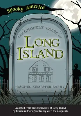 Long Island kísérteties történetei - The Ghostly Tales of Long Island