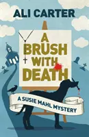 Ecsetelés a halállal: Egy Susie Mahl-rejtély - A Brush with Death: A Susie Mahl Mystery