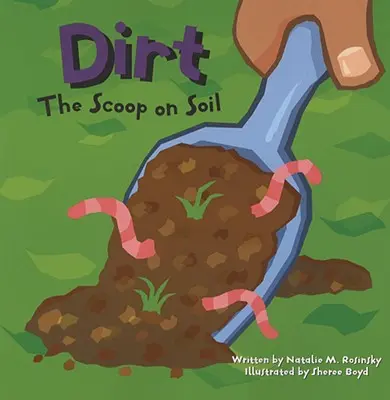 Dirt: A talajról szóló szenzáció - Dirt: The Scoop on Soil