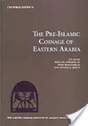 Kelet-Arábia iszlám előtti pénzverése - Pre-Islamic Coinage of Eastern Arabia