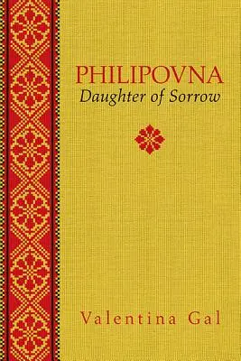 Filippovna, 20. kötet: A bánat lánya - Philipovna, Volume 20: Daughter of Sorrow