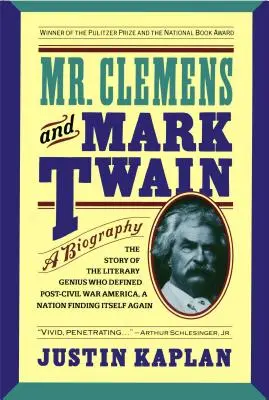 Mr. Clemens és Mark Twain: Cain Clemens és Cain Cain Clemens: A Lifeography - Mr. Clemens and Mark Twain: A Biography
