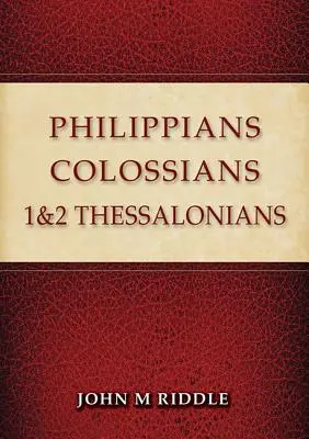 Filippi, Kolossé, 1. és 2. Thesszalonikai levél - Philippians, Colossians, 1 & 2 Thessalonians