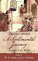 Laurence Sterne: Egy szentimentális utazás: A Legacy to the World - Laurence Sterne's a Sentimental Journey: A Legacy to the World