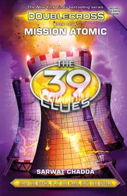 Atomküldetés (A 39 nyom: Kettős kereszt, 4. könyv), 4 - Mission Atomic (the 39 Clues: Doublecross, Book 4), 4