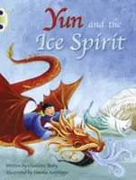 Bogárklub irányított szépirodalom második évfolyam Türkiz B Yun és a jégszellem - Bug Club Guided Fiction Year Two Turquoise B Yun and the Ice Spirit