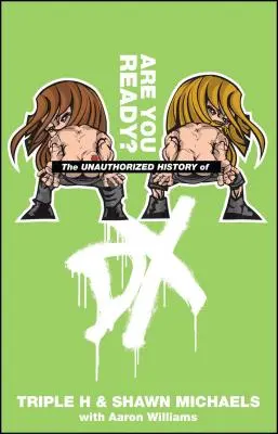 Jste připraveni? Neautorizovaná historie DX - Are You Ready?: The Unauthorized History of DX