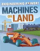 Mérnöki teljesítmény!: Gépek a szárazföldön - Engineering Power!: Machines on Land