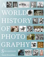 A fotográfia világtörténete: 5. kiadás - A World History of Photography: 5th Edition