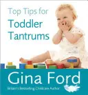 Top tippek a kisgyermekek hisztijeihez - Top Tips for Toddler Tantrums