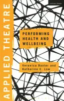 Alkalmazott színház: Performing Health and Wellbeing - Applied Theatre: Performing Health and Wellbeing