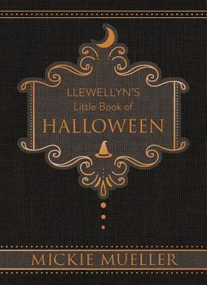 Llewellyn's Little Book of Halloween (Llewellyn kis könyve a halloweenről) - Llewellyn's Little Book of Halloween