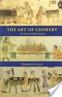 A szakácsművészet a középkorban - The Art of Cookery in the Middle Ages