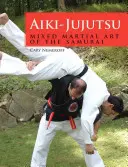 Aiki-Jujutsu: A szamurájok vegyes harcművészete - Aiki-Jujutsu: Mixed Martial Art of the Samurai