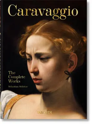 Caravaggio. a teljes művek. 40. kiadás. - Caravaggio. the Complete Works. 40th Ed.