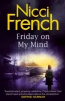 Friday on My Mind - Egy Frieda Klein-regény (5. könyv) - Friday on My Mind - A Frieda Klein Novel (Book 5)