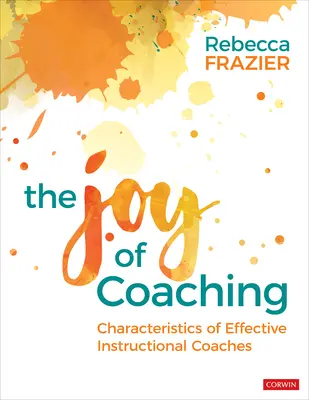 A coaching öröme: A hatékony oktatói coachok jellemzői - The Joy of Coaching: Characteristics of Effective Instructional Coaches