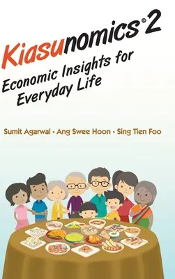 Kiasunomics 2: Gazdasági meglátások a mindennapi élethez - Kiasunomics 2: Economic Insights for Everyday Life