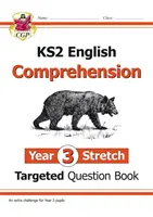 Új KS2 angol célzott kérdésgyűjtemény: Kihívást jelentő olvasásértés - 3. évfolyam Stretch (+ Ans) - New KS2 English Targeted Question Book: Challenging Reading Comprehension - Year 3 Stretch (+ Ans)