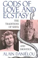 A szerelem és az eksztázis istenei: Siva és Dionüszosz hagyományai - Gods of Love and Ecstasy: The Traditions of Shiva and Dionysus