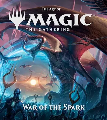 A Magic: The Gathering művészete - A szikra háborúja - The Art of Magic: The Gathering - War of the Spark