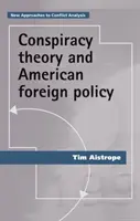 Összeesküvés-elmélet és az amerikai külpolitika - Conspiracy Theory and American Foreign Policy